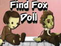 Jeu Find Fox Doll