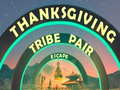 Jeu Thanksgiving Tribe Pair Escape