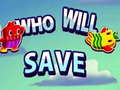 Game Who will save