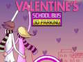 Game Valentine's School Bus 3D Parking