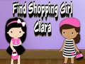 Jeu Find Shopping Girl Clara