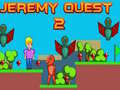 Game Jeremy Quest 2