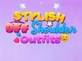 Game BFF Stylish Off Shoulder Outfits