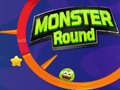 Game Monster Round
