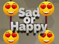 Jeu Sad or Happy