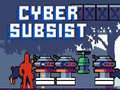 Jeu Cyber Subsist