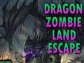 Game Dragon Zombie Land Escape
