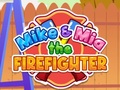 Jeu Mike & Mia The Firefighter