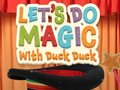 Jeu Let's Do Magic with Duck Duck