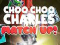 Jeu Choo Choo Charles Match Up!