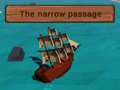 Jeu The Narrow Passage