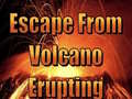 Game Escape From Volcano Erupting