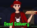 Game Dead Delivery