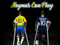Jeu Neymar can play