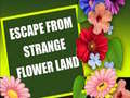 Jeu Escape From Strange Flower Land