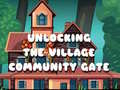 Game Unlocking the Village Community Gate