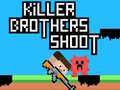 Game Killer Brothers Shoot