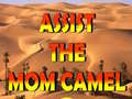 Game Assist The Mom Camel 