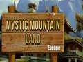 Jeu Mystic Mountain Land Escape