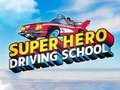 Jeu Super Hero Driving School