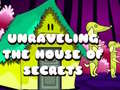 Game Unraveling the House of Secrets