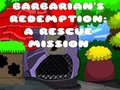 Jeu Barbarians Redemption A Rescue Mission