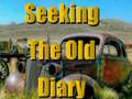 Jeu Seeking The Old Diary 