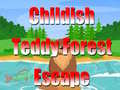 Jeu Childish Teddy Forest Escape