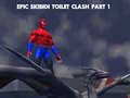 Game Epic Skibidi Toilet Clash part 1