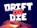 Game Drift or Die