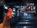 Game Scary Chicken Feet Escape