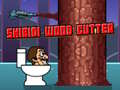 Game Skibidi Wood Cutter