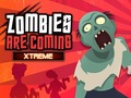 Jeu Zombies Are Coming Xtreme
