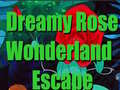 Jeu Dreamy Rose Wonderland Escape