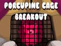 Jeu Porcupine Cage Breakout