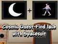 Jeu Cosmic Quest Find Jack with Spacesuit