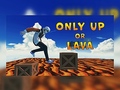 Game Only Up Or Lava