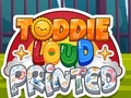 Jeu Toddie Loud Printed