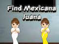 Game Find Mexicana Juana