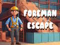Jeu Foreman Escape