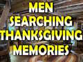Jeu Man Searching Thanksgiving Memories