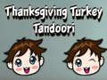 Game Thanksgiving Turkey Tandoori