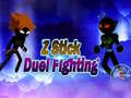 Game Z Stick Duel Fighting