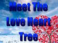 Jeu Meet The Love Heart Tree