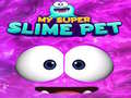 Jeu My Super Slime Pet