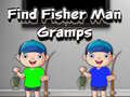 Game Find Fisher Man Gramps