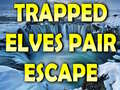 Game Trapped Elves Pair Escape