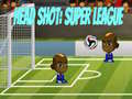 Jeu Head Shot: Super League