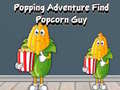 Game Popping Adventure Find Popcorn Guy