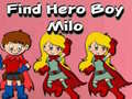 Jeu Find Hero Boy Milo
